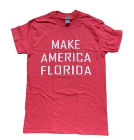 Make America Florida Souvenir Coral T Shirt S,M,L,XL